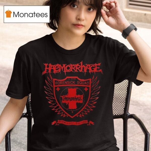 Haemorrhage Haematology Forensick Squad T Shirt