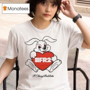 Heart Rabbit Fucking Rabbits T Shirt