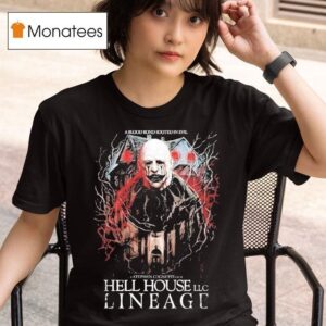 Hell House Llc A Blood Bond Rooted In Evil Lineage A Blood Bond T Shirt