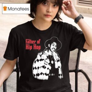 Hip Hop Father Of Hip Hop T Shirt