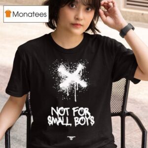 Hydraulics Not For Small Boys T Shirt