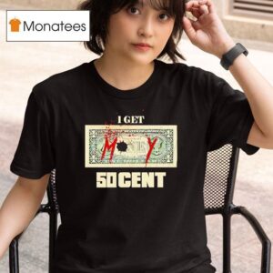 I Get Money Cen T Shirt