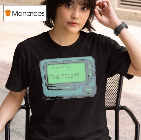 I New Message From The Mossad T Shirt