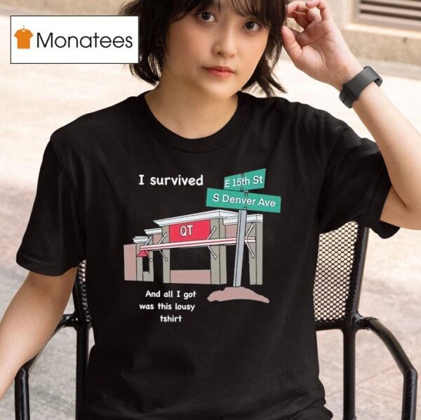 I Survived And All I Got Was This Lousy T Shirt