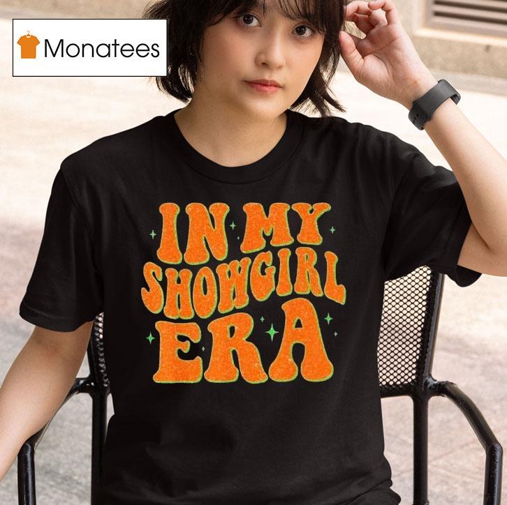  In My Showgirl Era T Shirt