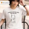 Jesus Loves You So Much It Hurts T Shirt