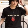 Joe Bonamassa And Blues Came To Be Let There Be Blues T Shirt