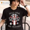 Kublai Khan Tx All Gas No Brakes T Shirt