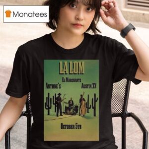 La Lom El Marchante Austin Tx Cactus T Shirt