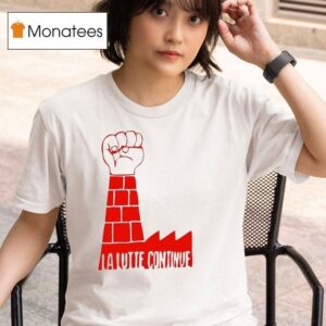 La Lutte Continue Fist Pump T Shirt