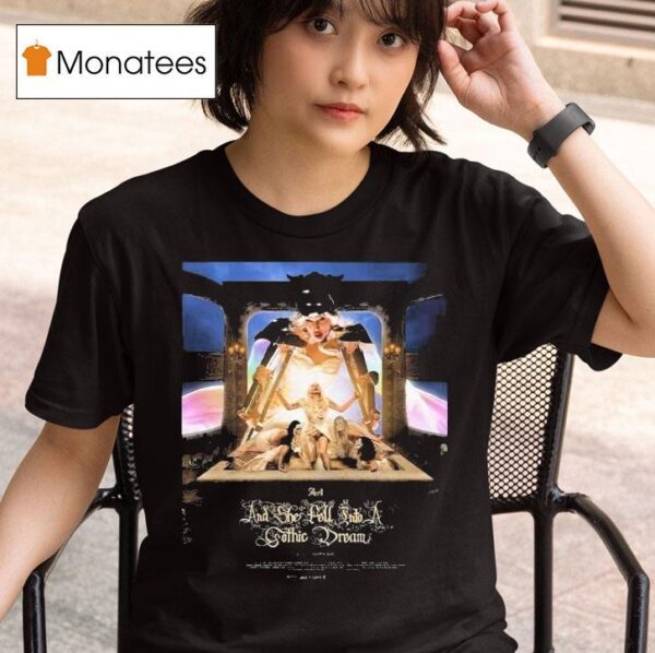 Lady Gaga The Mayhem Ball The Art Of Personal Chaos Act And She Fell Into A Gothic Dream T Shirt