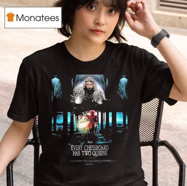Lady Gaga The Mayhem Ball The Art Of Personal Chaos Act Every Chessboard Has Two Queens T Shirt