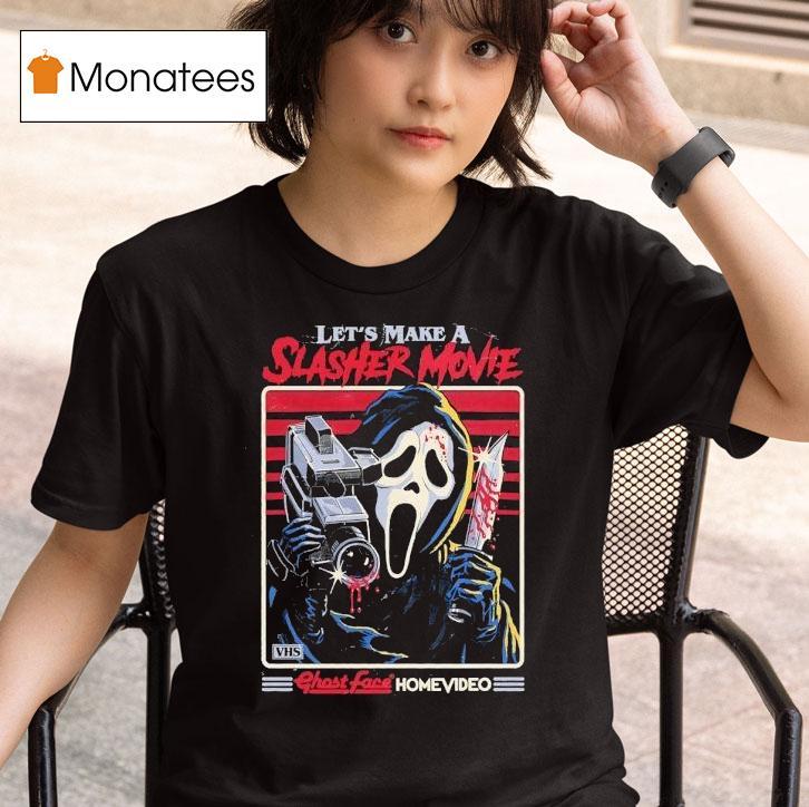 Let S Make A Slasher Movie Ghostface Homevideo Halloween T Shirt