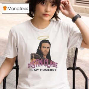 Liam Dustin Clare Is My Homeboy T Shirt