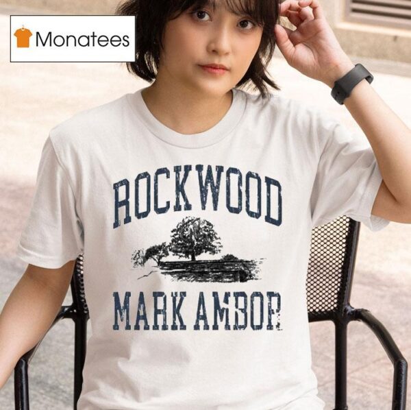 Mark Ambor Rockwood T Shirt