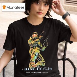 Master Chief Halo Jiberish Earth Will Never Be The Same Team Slayer T Shirt