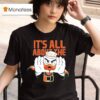 Miami Hurricanes It S All About The Flogrown Rally Masco T Shirt