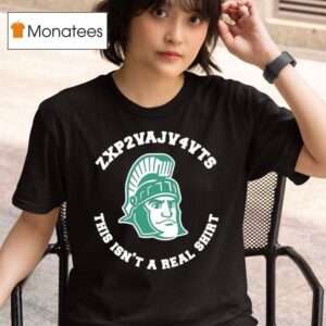 Michigan State Spartans This Isn T A Real T Shirt