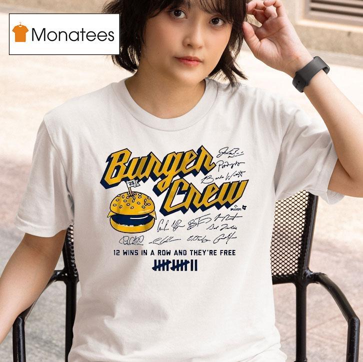  Milwaukee Brewers Burger Crew  Wins A Row And They Re Free Signatures T Shirt