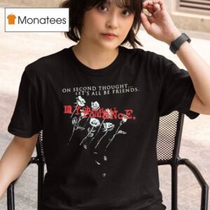 My Chemical Romance On Second Thought Let S All Be Friends T Shirt