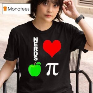 Nerds Love Apple Pie T Shirt