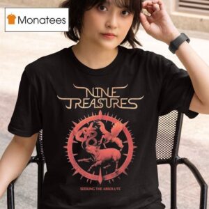 Nine Treasures Seeking The Absolute T Shirt