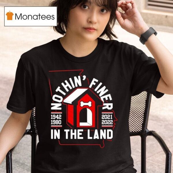 Nothin Finer In The Land T Shirt