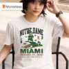 Notre Dame Vs Miami Hurricanes Hard Rock Stadium Miami Gardens Fl T Shirt