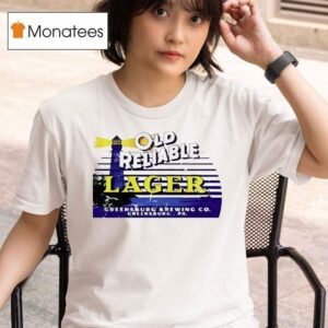 Old Reliable Beer Greensburg Pa T Shirt