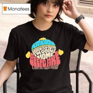Paramount South Park Kickass Screw You Guys I M Going Home Beefgake I Am So Seriously Cartman Sayings T Shirt