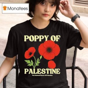 Poppy Of Palestine The National Flower Of Palestine National Poppy T Shirt