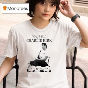 Pray For Charlie Kirk Usa T Shirt