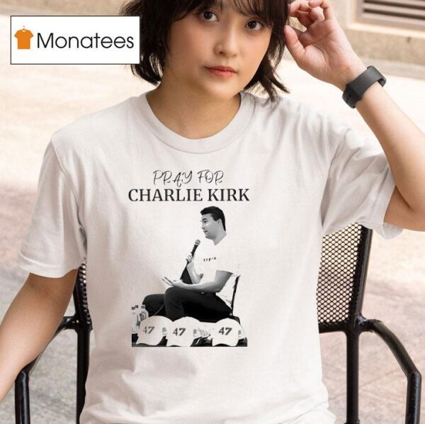 Pray For Charlie Kirk Usa T Shirt