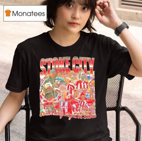 Prime Barclays Stoke City Cold Rainy Night In Stoke T Shirt