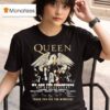 Queen We Are The Champions Th Anniversary Thank You For The Memories Signatures T Shirt