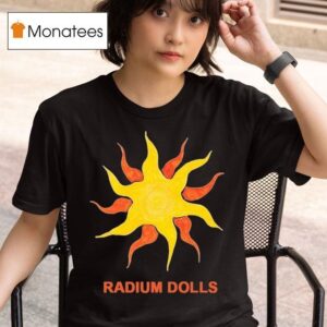 Radium Dolls Scorching Hea T Shirt