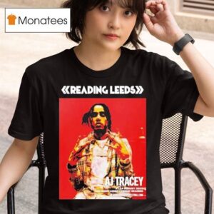 Reading And Leeds Festival On August To August Aj Tracey For England Friday Reading And Saturday Leeds T Shirt