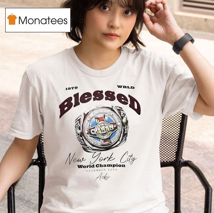  Ring Wrld Blessed New York City World Champion  T Shirt