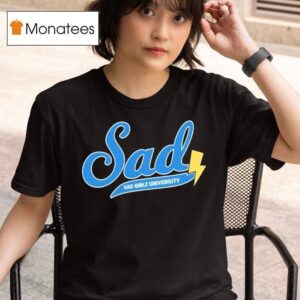 Sad Girlz University T Shirt