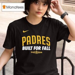 San Diego Padres Built For Fall Post Season T Shirt