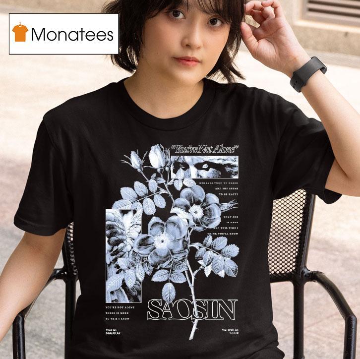  Saosin You Re Not Alone Floral T Shirt