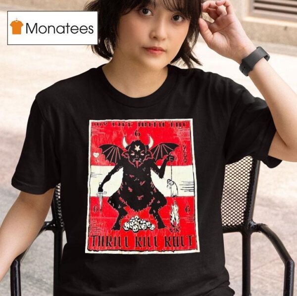 Satan My Life With The Thrill Kill Kul T Shirt