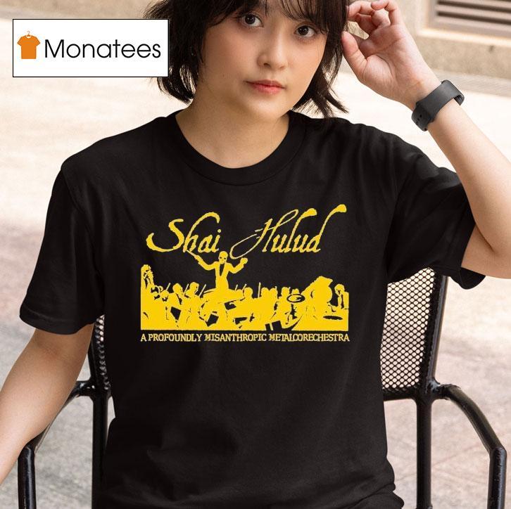  Shai Hulud A Profoundly Misanthropic Metal Orchestra T Shirt