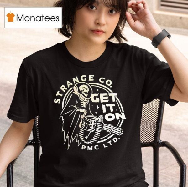 Skeleton Strange Co Get It On T Shirt