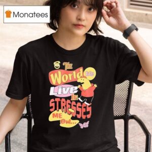 Smiling Friends The World We Live In Stresses Me Ou T Shirt