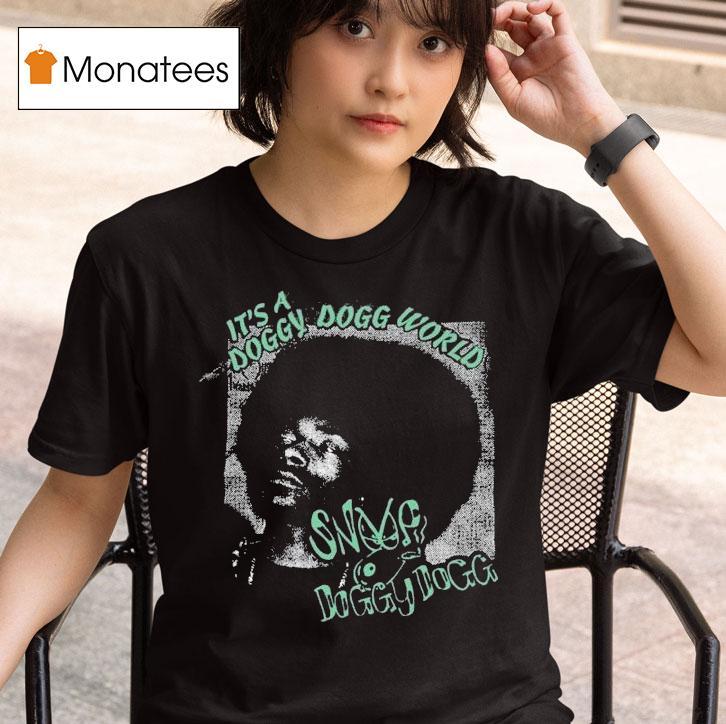  Snoop Dogg It S A Doggy Dogg World Twelve Thirn T Shirt