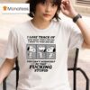Snoopy I Lose Track Of How Many Times Per Day I Want To Turn And Say T Shirt
