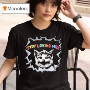 Stop Loving Me Pixel Ca T Shirt