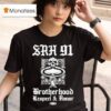 Supporting Radical Habits Brotherhood Respect And Honor T Shirt