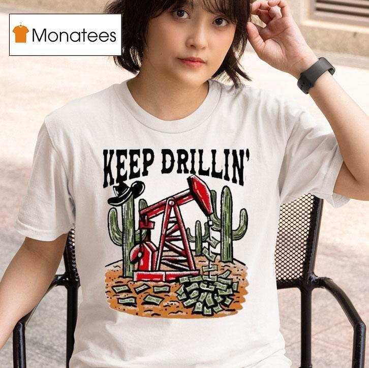  Texas Tech Red Raiders Keep Drillin Cactus Money T Shirt